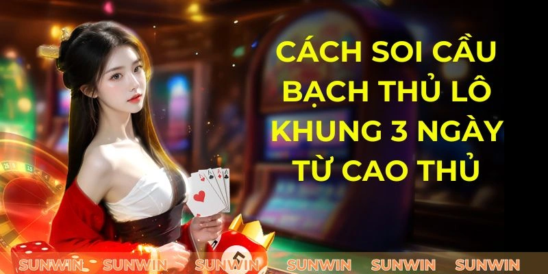 Bạch Thủ Khung 3 Ngày