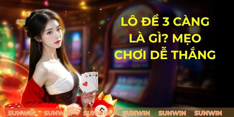 Lô Đề 3 Càng Là Gì